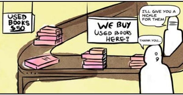 Cartoon that shows books on a table with a sign board "We Buy used Books" with a conversation bubble saying "will give you a nickel for them